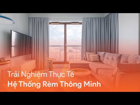 Trải Nghiệm Thực Tế Hệ Thống Rèm Thông Minh | FPT Smart Home