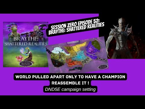 Session Zero EP52: World ripped apart and saved by a champion? This D&D5e setting has that and more!