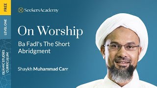 18 - Salah Haram Times - Ba Fadl's The Short Abridgement - Shaykh Muhammad Carr