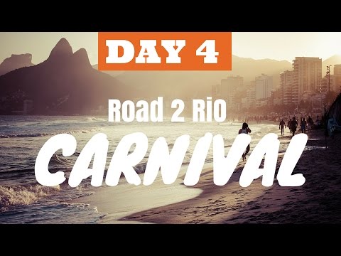The Road to Rio Carnival Day 4