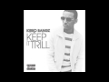 Kirko Bangz - Keep It Trill (MP3) Kirko Bangz - Keep It Trill (MP3)