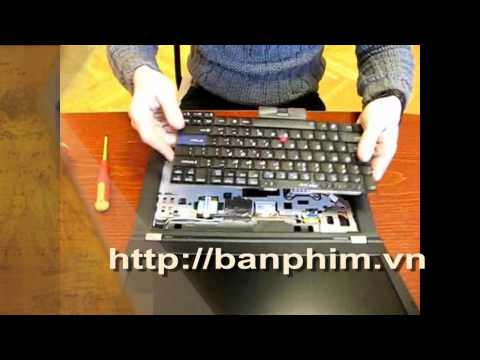 Thay ban phim Lenovo ThinkPad T420 KeyBoard Replacement Duration: 3:53. Total Views: 2,627