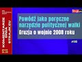 Komentarze dnia Strajku Pow?d? jako por?czne narz?dzie politycznej walki. Gruzja o wojnie 2008 roku