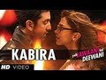 Kabira Yeh Jawaani Hai Deewani Video Song | Ranbir Kapoor, Deepika Padukone