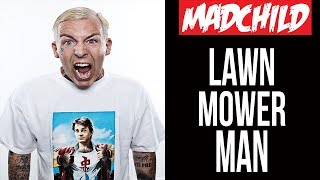 Madchild - Lawn Mower Man Madchild - Lawn Mower Man