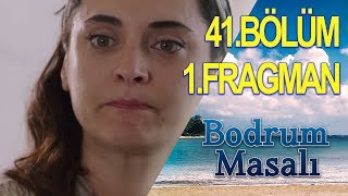 Bodrum Masalı 41. Bölüm Fragmanı