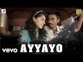 Aadukalam - Ayyayo Tamil Lyric Video | Dhanush | G.V. Prakash Kumar