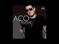 Aco Pejovic - Sada ili nikada - (Audio 2013) HD