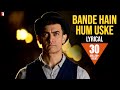 Bande Hain Hum Uske - Song with Lyrics - DHOOM:3