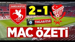 Samsunspor 2-1 Gümüşhanespor Maç Özeti ve Golleri