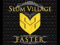 Slum Village - Faster ft Colin Munroe (MP3) Slum Village - Faster ft Colin Munroe (MP3)