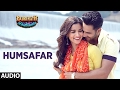 Humsafar Full Audio Song | Varun Dhawan , Alia Bhatt | Akhil Sachdeva | Badrinath Ki Dulhania