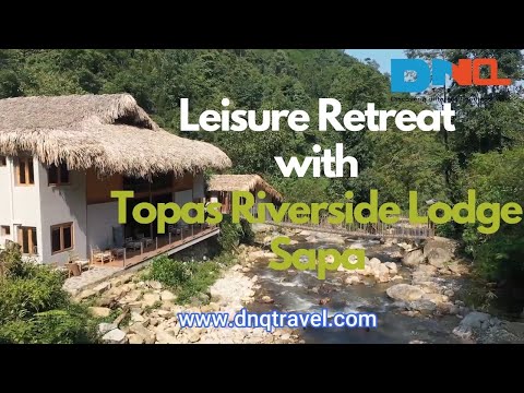 Wellness Retreat at Topas Riverside Lodge Sapa