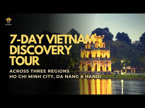 7-Day Vietnam Discovery Tour Across Three Regions – Ho Chi Minh City, Da Nang & Hanoi | Up Travel Vietnam