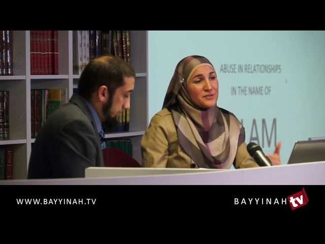 Abuse in Relationships in the Name of Islam. Nouman Ali Khan & Haleh Banani