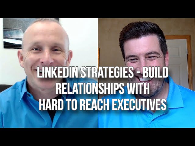 GQ 228: LinkedIn Strategies - Build Relationships W/ Hard To Reach Executives