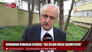 Uzmandan kuraklık uyarısı: “Yaz ayları kolay geçmeyecek”