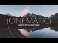 Beautiful Cinematic Background Music For Videos and Presentations