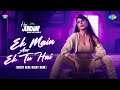 Ek Main Aur Ek Tu Hai  Hai Junoon!  Sunidhi Chauhan, Jacqueline Fernandez, Priyank, Santana,Akshay