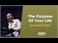 The Purpose of Your Life by Francis Chan