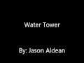Water Tower- Jason Aldean
