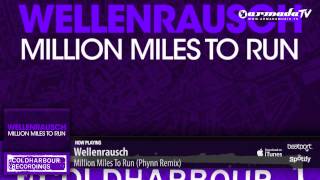 Wellenrausch - Million Miles To Run (Phynn Remix)