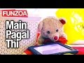 Main Pagal Thi | Online Love Gone Bad, Funny Hindi Song