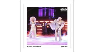 Lady Gaga ft. Christina Aguilera - Do What U Want