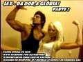 JAX - Da dor,a glória parte 2