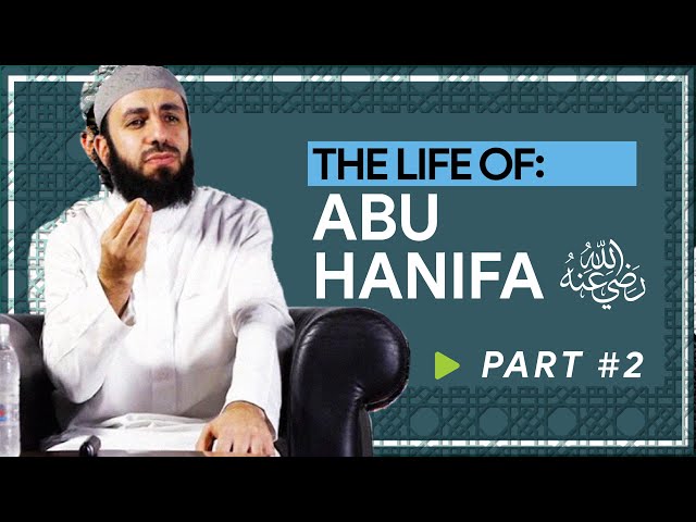  Imam Abu Hanifa. Part 2