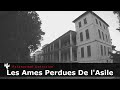 Les Âmes Perdues De lAsile - Une Porte Ouverte Sur lEnfer Chasseurs de Fantômes