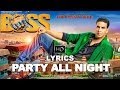 Boss 2013 Hindi Movie | Party All Night Lyrics Video