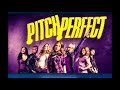 Pitch Perfect Soundtrack FULL