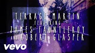 Terrace Martin ft. Robert Glasper - No Right, No Wrong