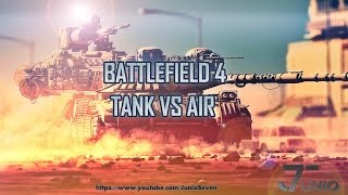 Battlefield 4 - Tank vs Air