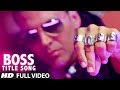 BOSS Title Song Full Video | Akshay Kumar | Honey Singh | Bollywood Movie 2013