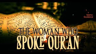 The Woman Who Only Spoke Qur'an