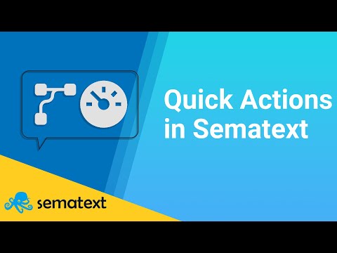 Quick Actions in Sematext
