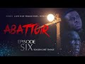 ABATTOIR  EPISODE 6  MOUNT ZION LATEST MOVIE