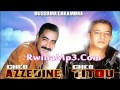 Cheb Azzedine Et Titou 2014 Galou rah mehbouL