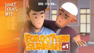 I'm Best Muslim - Short Series 13 - Forgotten Sunnah 01