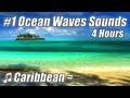 WAVE SOUNDS Very Relaxing 4 HOUR Best Caribbean Beach Video #1 Ocean Waves Tropical Beaches Videos