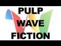 Pulp wave fiction. Excellent !