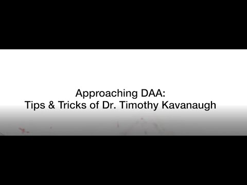 Approaching DAA: Tips & Tricks of Dr. Timothy Kavanaugh thumbnail