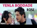 Latest Kannada Enla Boddade Full Video Song | Rose Kannada Movie Songs HD