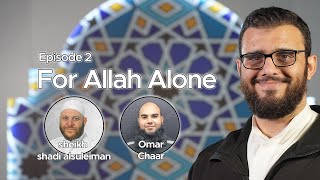 Ramadan Revival Series ep 2 For Allah Alone