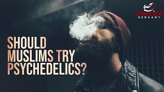 PSYCHEDELICS AND ISLAM