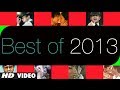 Bollywood Best Songs of 2013 July 2013 - December 2013 | Jukebox | Latest Hits