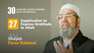 Supplication to Express Gratitude to Allah - 30 Quranic Supplications