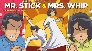 Mr. Stick and Mrs. Whip